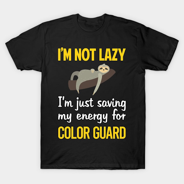 Funny Lazy Color Guard Colorguard T-Shirt by blakelan128